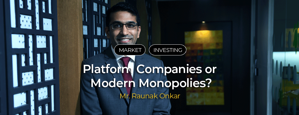 Platform Companies or Modern Monopolies?