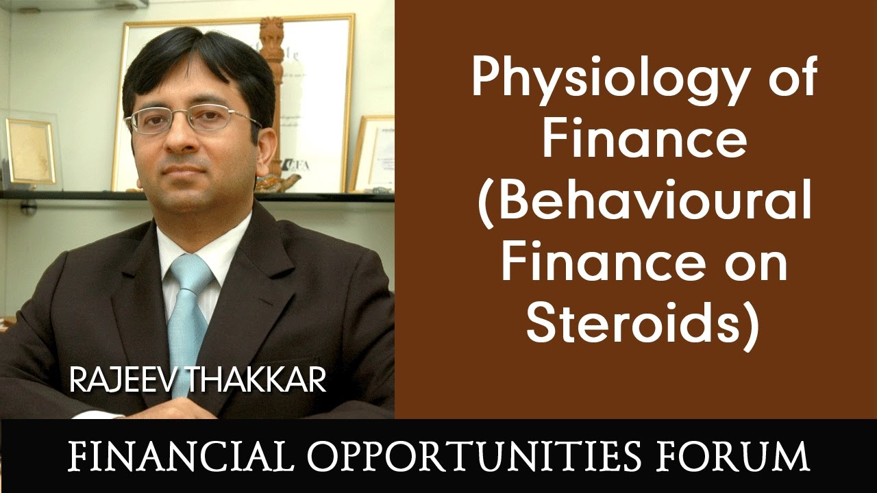 Physiology of Finance (Behavioural Finance on Steroids)